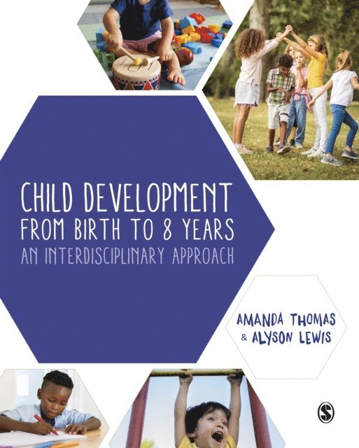 Alyson Lewis, Amanda Thomas - Child Development From Birth to 8 Years, E-bok