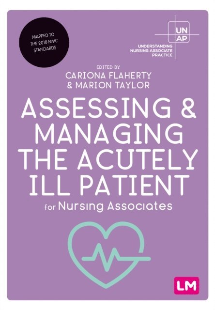 Marion Taylor, Cariona Flaherty - Assessing and Managing the Acutely Ill Patient for Nursing Associates, E-bok
