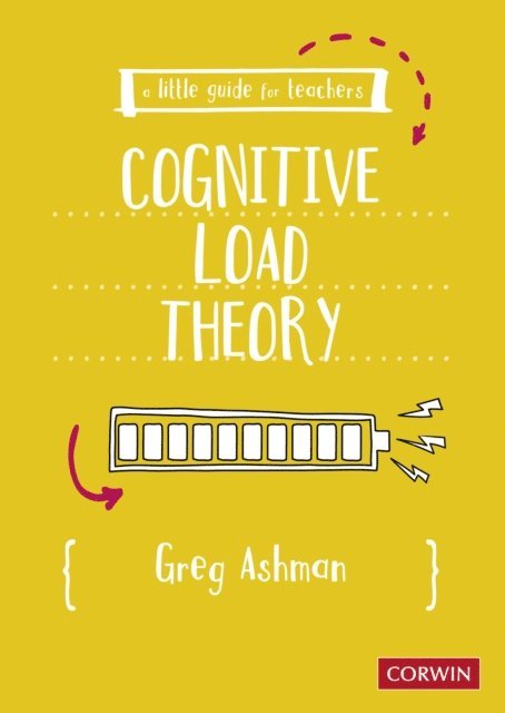 Greg Ashman - Little Guide for Teachers: Cognitive Load Theory, E-bok