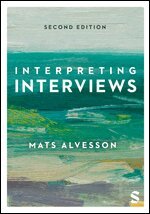 Mats Alvesson - Interpreting Interviews, Inbunden