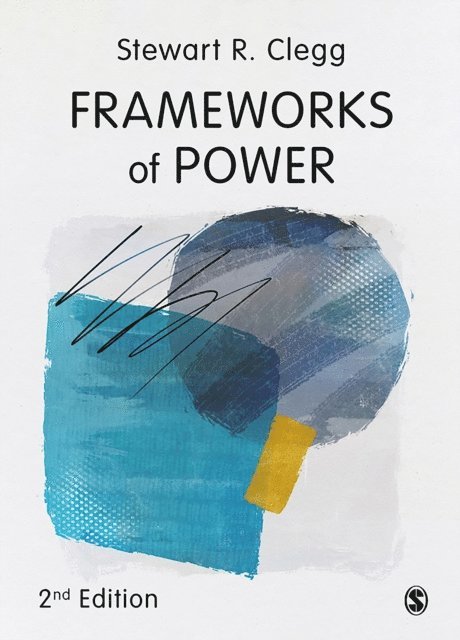 Stewart R. Clegg - Frameworks of Power, E-bok