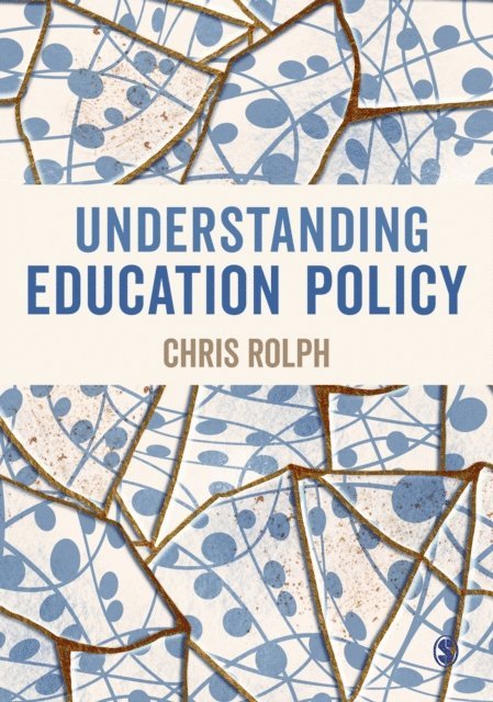 Chris Rolph - Understanding Education Policy, E-bok