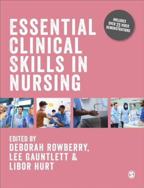 Libor Hurt, Lee Gauntlett, Deborah Rowberry - Essential Clinical Skills in Nursing, E-bok