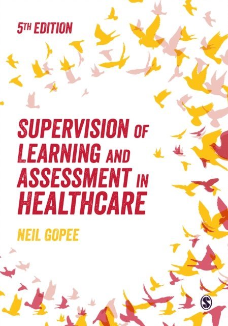 Neil Gopee - Supervision of Learning and Assessment in Healthcare, E-bok