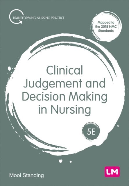 Mooi Standing - Clinical Judgement and Decision Making in Nursing, E-bok