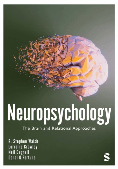 Donal Fortune, Neil Dagnall, Lorraine Crawley, R. Stephen Walsh - Neuropsychology, E-bok
