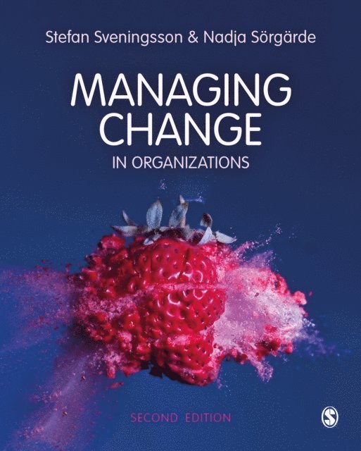 Nadja Sorgarde, Stefan Sveningsson - Managing Change in Organizations, E-bok