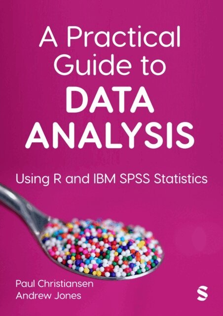 Andrew Jones, Paul Christiansen - Practical Guide to Data Analysis, E-bok