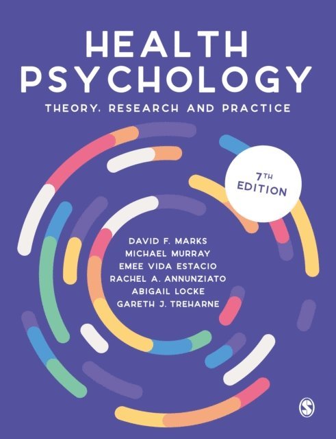 Gareth J. Treharne, Abigail Locke, Rachel A. Annunziato, Emee Vida Estacio, Michael Murray, David F. Marks - Health Psychology, E-bok