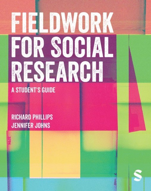 Jennifer Johns, Richard Phillips - Fieldwork for Social Research, E-bok
