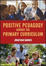 Jonathan Barnes - Positive Pedagogy across the Primary Curriculum, Övrigt
