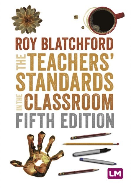 Roy Blatchford - Teachers' Standards in the Classroom, E-bok
