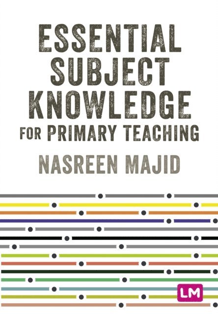 Nasreen Majid - Essential Subject Knowledge for Primary Teaching, E-bok