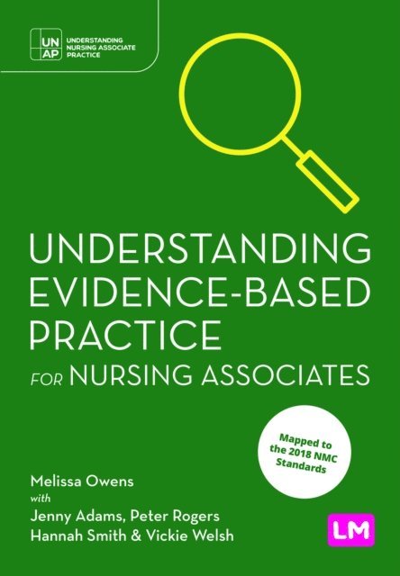 Vickie Welsh, Hannah Smith, Peter Rogers, Jenny Adams, Melissa Owens - Understanding Evidence-Based Practice for Nursing Associates, E-bok