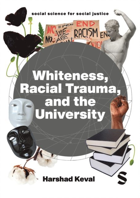 Harshad Keval - Whiteness, Racial Trauma, and the University, E-bok