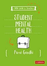 Purvi Gandhi - A Little Guide for Teachers: Student Mental Health, Övrigt