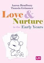Aaron Bradbury, Tamsin Grimmer - Love and Nurture in the Early Years, Övrigt