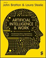 John Bratton, Laura Steele - Artificial Intelligence and Work, Övrigt