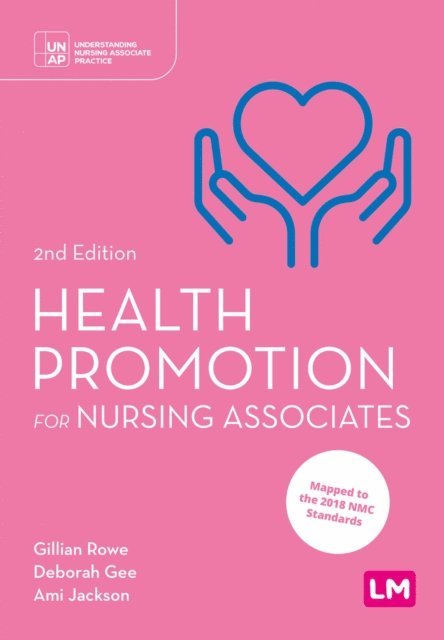 Ami Jackson, Deborah Gee, Gillian Rowe - Health Promotion for Nursing Associates, E-bok
