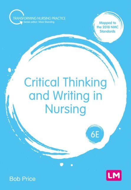 Bob Price - Critical Thinking and Writing in Nursing, E-bok