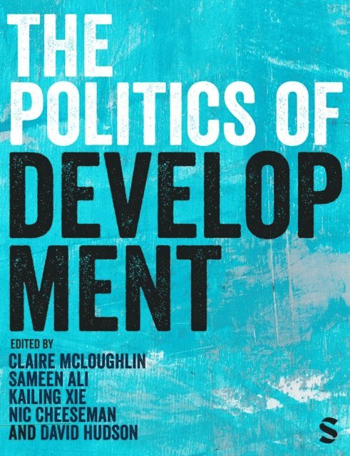 David E. Hudson, Nic Cheeseman, Kailing Xie, Sameen Ali, Claire Mcloughlin - Politics of Development, E-bok