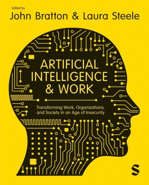 Laura Steele, John Bratton - Artificial Intelligence and Work, E-bok