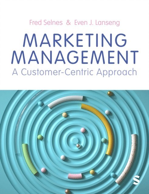 Even J. Lanseng, Fred Selnes - Marketing Management, E-bok