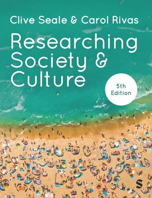 Carol Rivas, Clive Seale - Researching Society and Culture, E-bok