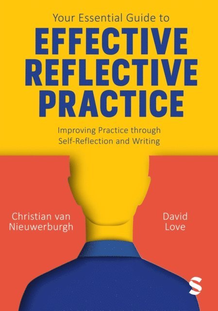David Love, Christian van Nieuwerburgh - Your Essential Guide to Effective Reflective Practice, E-bok