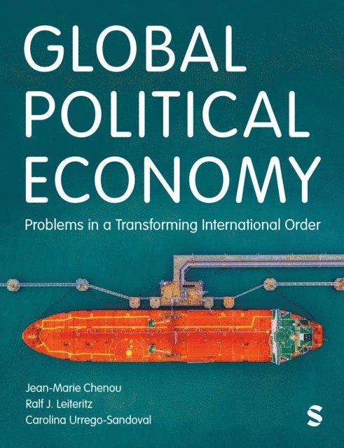 Carolina Urrego-Sandoval, Ralf J. Leiteritz, Jean Marie Chenou - Global Political Economy, E-bok
