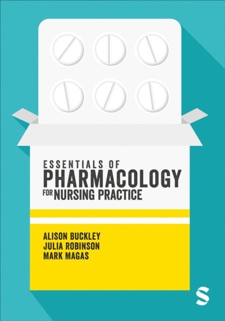 Mark Magas, Julia Robinson, Alison Buckley - Essentials of Pharmacology for Nursing Practice, E-bok
