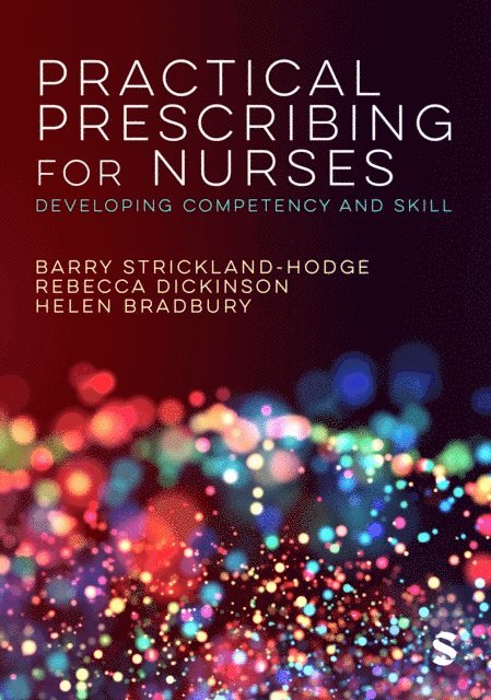 Helen Bradbury, Rebecca Dickinson, Barry Strickland-Hodge - Practical Prescribing for Nurses, E-bok