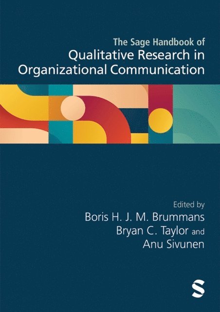 Anu Sivunen, Bryan C. Taylor, Boris H. J. M. Brummans - Sage Handbook of Qualitative Research in Organizational Communication, E-bok