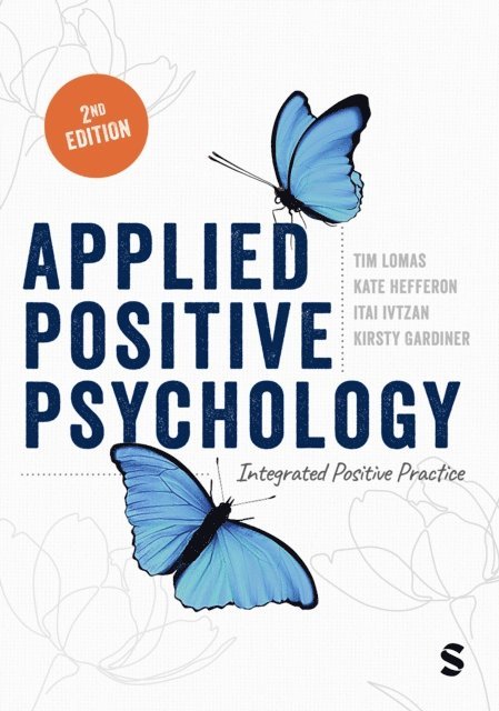 Kirsty Gardiner, Itai Ivtzan, Kate Hefferon, Tim Lomas - Applied Positive Psychology, E-bok