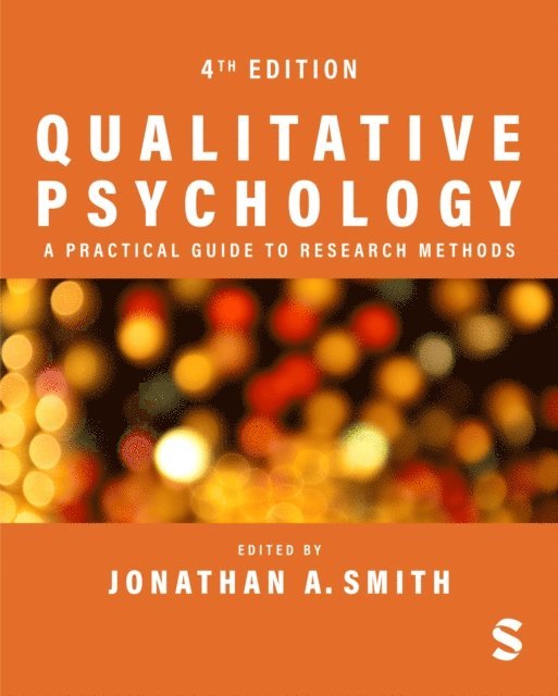 Jonathan A. Smith - Qualitative Psychology: A Practical Guide to Research Methods, E-bok