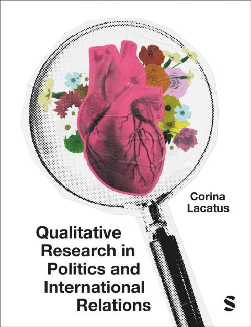 Corina Lacatus - Qualitative Research in Politics and International Relations, E-bok