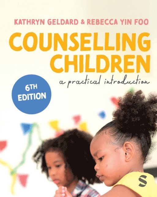 Rebecca Yin Foo, Kathryn Geldard - Counselling Children, E-bok