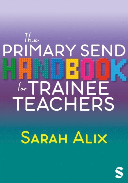 Sarah Alix - Primary SEND Handbook for Trainee Teachers, E-bok