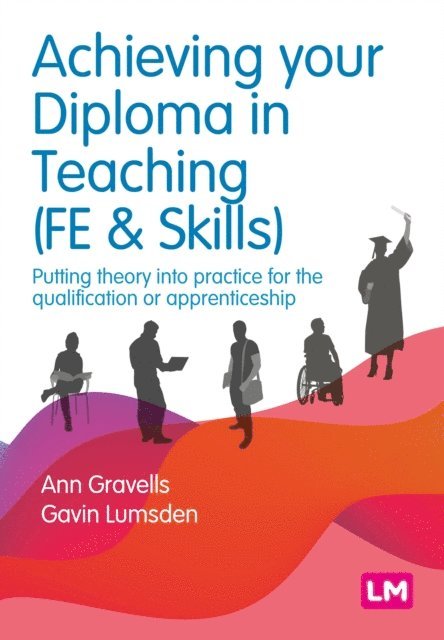 Gavin Lumsden, Ann Gravells - Achieving your Diploma in Teaching (FE & Skills), E-bok
