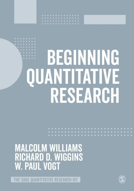 Paul R. Vogt, Richard Wiggins, Malcolm Williams - Beginning Quantitative Research, E-bok