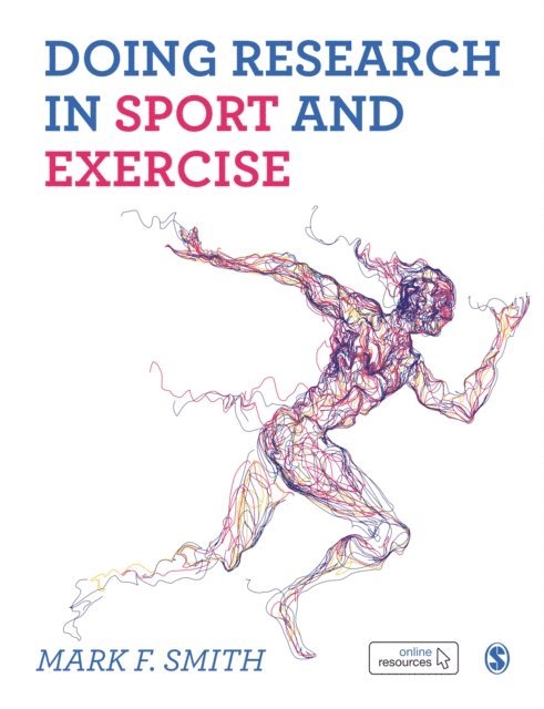 Mark F. Smith - Doing Research in Sport and Exercise, E-bok