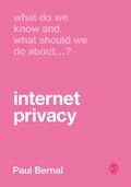 What Do We Know and What Should We Do About Internet Privacy?