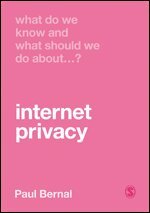 Paul Bernal - What Do We Know and What Should We Do About Internet Privacy?, Övrigt