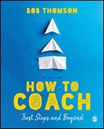 Bob Thomson - How to Coach: First Steps and Beyond, Övrigt
