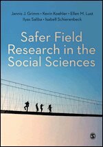 Jannis J. Grimm, Kevin Koehler, Ellen M. Lust, Ilyas Saliba, Isabell Schierenbeck - Safer Field Research in the Social Sciences, Övrigt