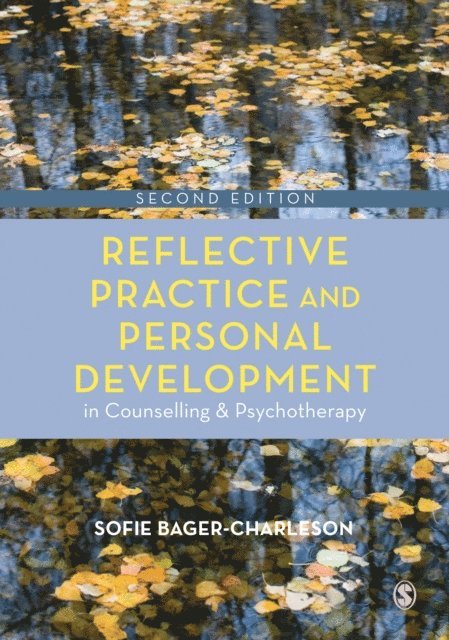 Sofie Bager-Charleson - Reflective Practice and Personal Development in Counselling and Psychotherapy, E-bok