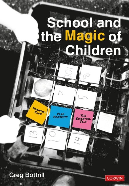 Greg Bottrill - School and the Magic of Children, E-bok. Tillgänglighet: Lägg i varukorg