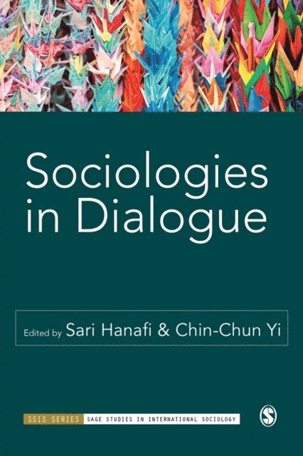 Chin-Chun Yi, Sari Hanafi - Sociologies in Dialogue, E-bok