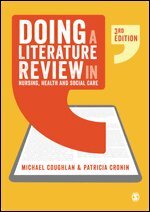Michael Coughlan, Patricia Cronin - Doing a Literature Review in Nursing, Health and Social Care, Övrigt