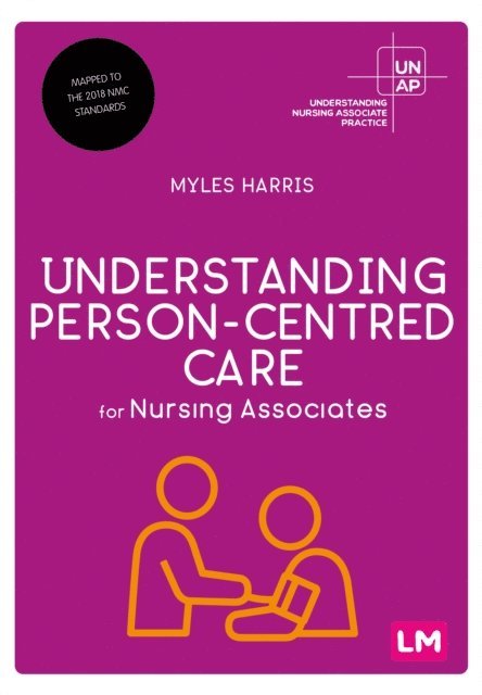 Myles Harris - Understanding Person-Centred Care for Nursing Associates, E-bok
